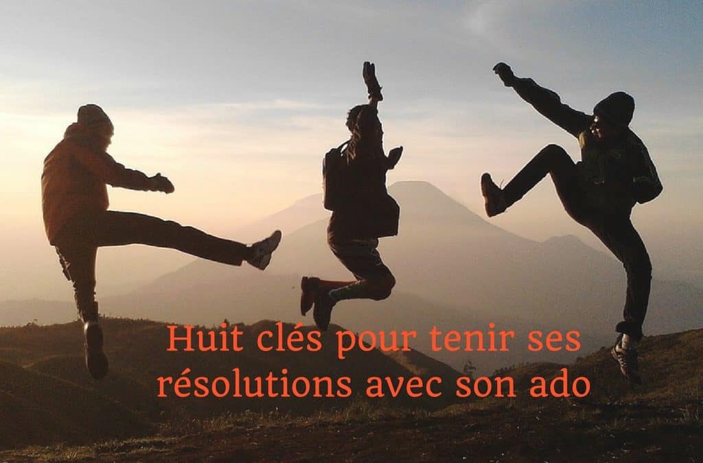 Tenir ses résolutions avec son adolescent&nbsp;: les 8&nbsp;clés